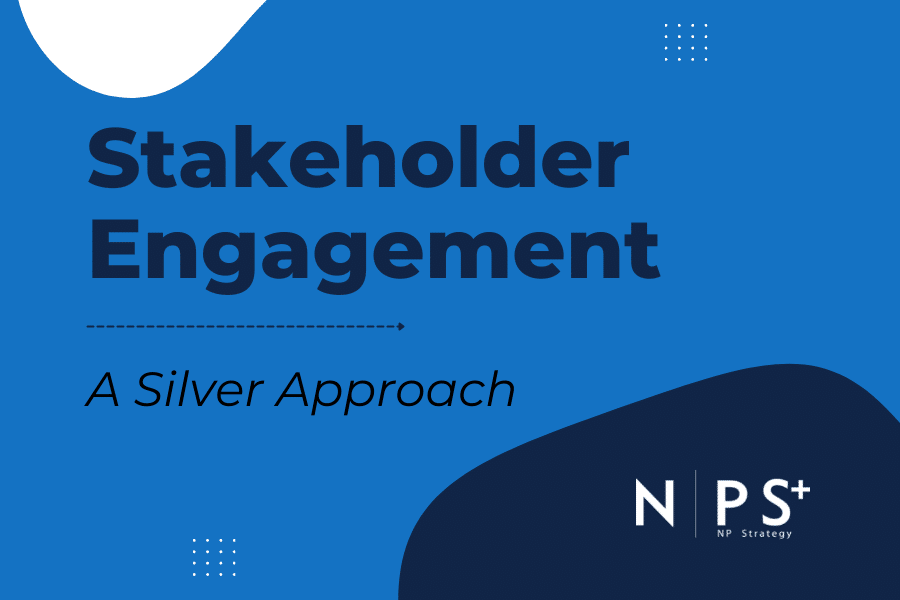 Stakeholder Engagement – A Silver Approach