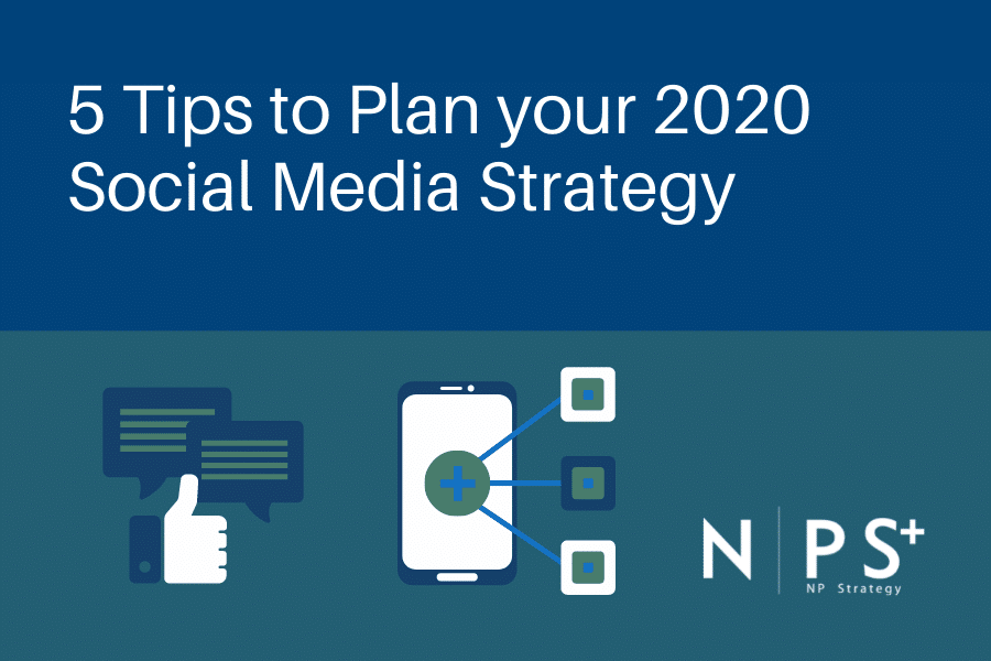 5 Tips to Plan your 2020 Social Media Strategy