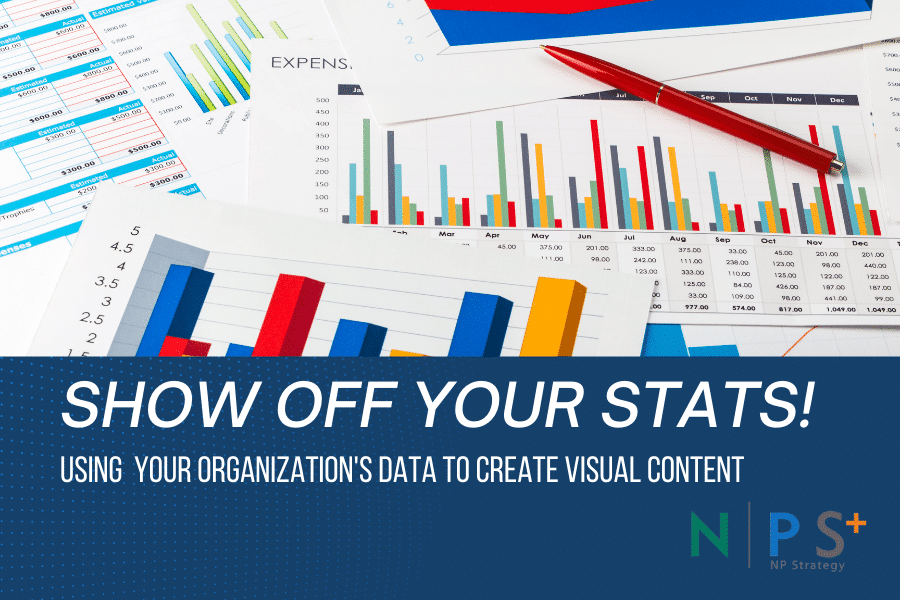 Show Off Your Stats!  Using your organization’s data to create visual content