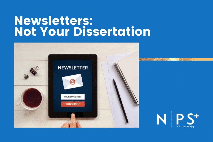 Newsletters: Not Your Dissertation