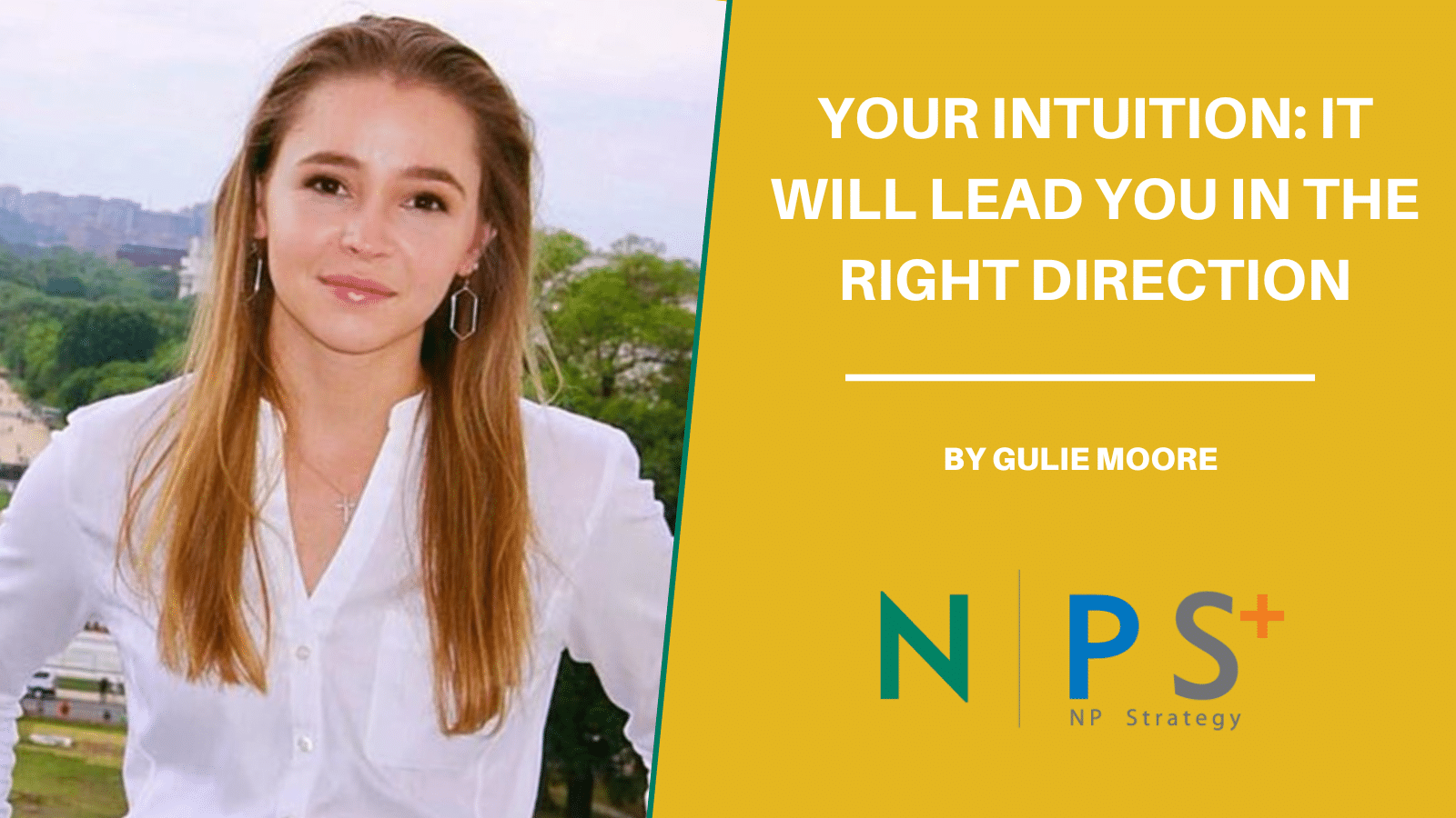 Your Intuition: It Will Lead You in the Right Direction