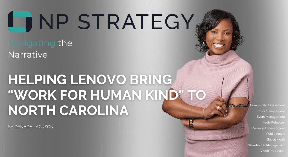 Helping Lenovo Bring “Work For Humankind” to North Carolina