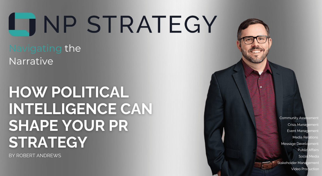 How Political Intelligence Can Shape Your PR Strategy