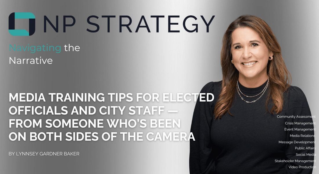 Media Training Tips for Elected Officials and City Staff — From Someone Who’s Been on Both Sides of the Camera