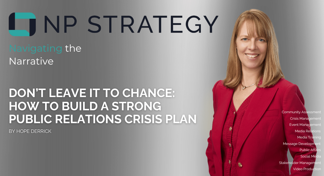 Don’t Leave It to Chance: How to Build a Strong Public Relations Crisis Plan 