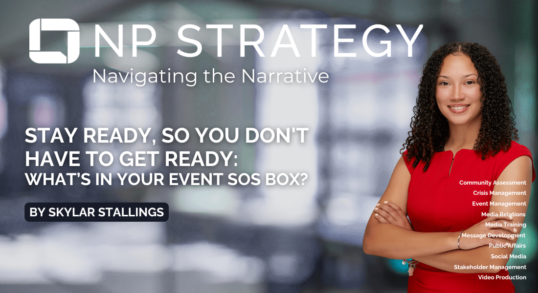 Stay Ready, So You Don’t Have to Get Ready: What’s in Your Event SOS Box?